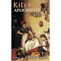 Kitchen Apocrypha: Poems - Hardcover