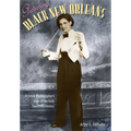 Picturing Black New Orleans: A Creole Photographer's View of the Early Twentieth Century