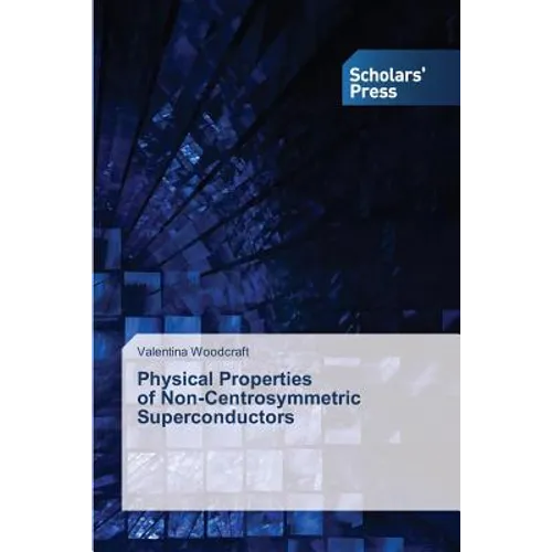 Physical Properties of Non-Centrosymmetric Superconductors - Paperback