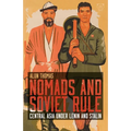 Nomads and Soviet Rule: Central Asia Under Lenin and Stalin - Paperback