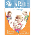 Stella Batts: Who's in Charge? - Hardcover