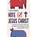 Vote Jesus Christ - Hardcover
