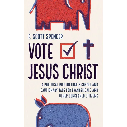 Vote Jesus Christ - Hardcover