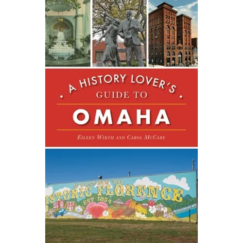 History Lover's Guide to Omaha