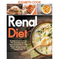 Renal Diet: The Nutritional Guide For People With Chronic Kidney Disease: Improve Renal Functions To Avoid Dialysis By Easily Lowe - Paperback