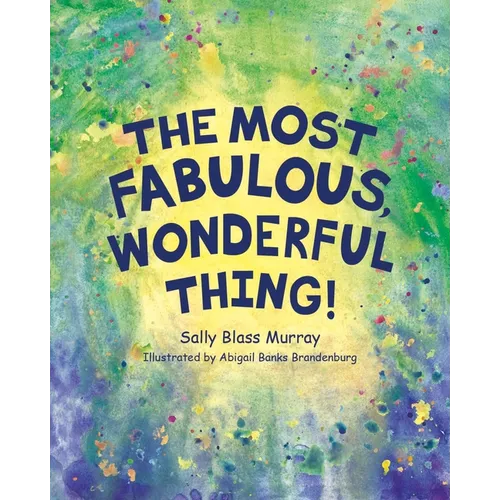 The Most Fabulous, Wonderful Thing - Paperback