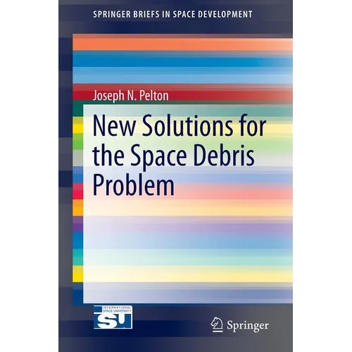 New Solutions for the Space Debris Problem - Paperback