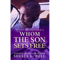 Whom the Son Sets Free - Paperback