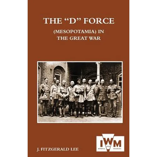 "D" Force (Mesopotamia) in the Great War