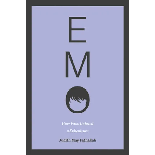 Emo: How Fans Defined a Subculture - Paperback