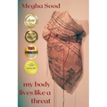 My Body Lives Like a Threat - Paperback