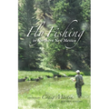 Fly Fishing in Northern New Mexico