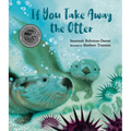 If You Take Away the Otter - Hardcover
