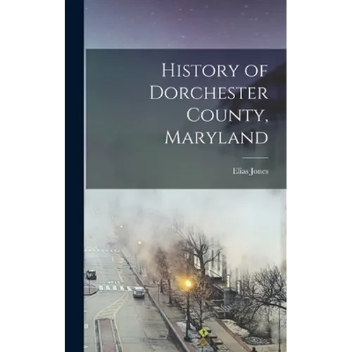 History of Dorchester County, Maryland