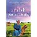 An Amish Barn Raising: Three Stories - Paperback