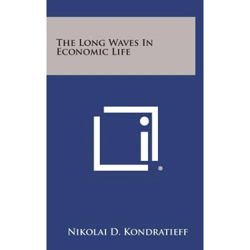 The Long Waves in Economic Life - Hardcover