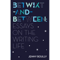 Betwixt-And-Between: Essays on the Writing Life - Paperback