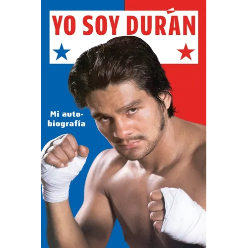 Yo Soy Duran: Mi Autobiografia - Paperback
