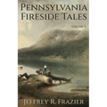 Pennsylvania Fireside Tales Volume 2