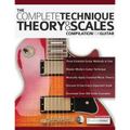 The Complete Technique, Theory and Scales Compilation for Guitar - Paperback