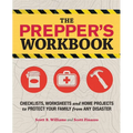 The Prepper's Workbook: Checklists, Worksheets, and Home Projects to Protect Your Family from Any Disaster - Paperback