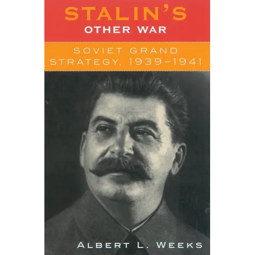 Stalin's Other War: Soviet Grand Strategy, 1939-1941