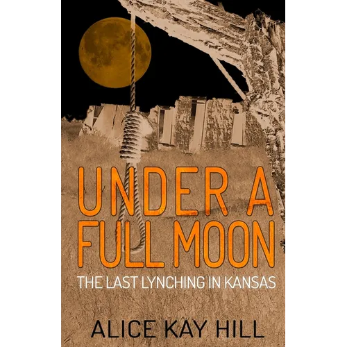 Under A Full Moon: The Last Lynching In Kansas