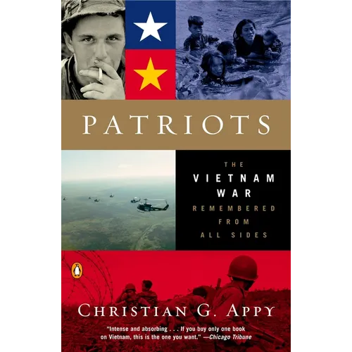 Patriots: The Vietnam War Remembered from All Sides - Paperback
