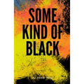 Some Kind Of Black - Paperback