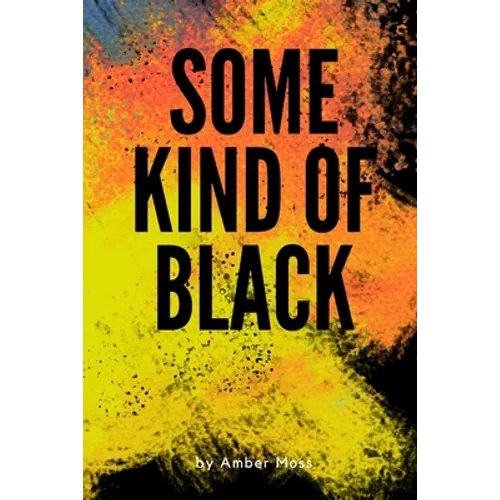 Some Kind Of Black - Paperback