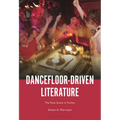 Dancefloor-Driven Literature: The Rave Scene in Fiction - Paperback