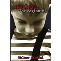 Arthur: The Beginning - Paperback
