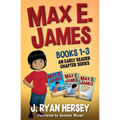 Max E. James: Books 1-3 An Early Reader Chapter Series - Paperback