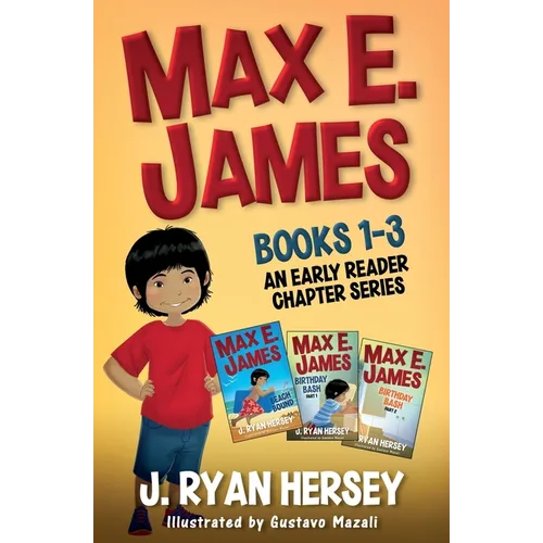 Max E. James: Books 1-3 An Early Reader Chapter Series - Paperback