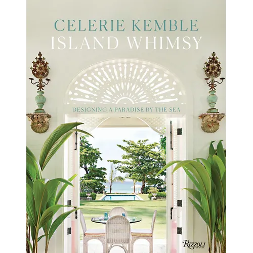 Island Whimsy: Designing a Paradise by the Sea - Hardcover