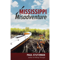 Mississippi Misadventure - Paperback