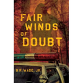 Fair Winds of Doubt - Paperback