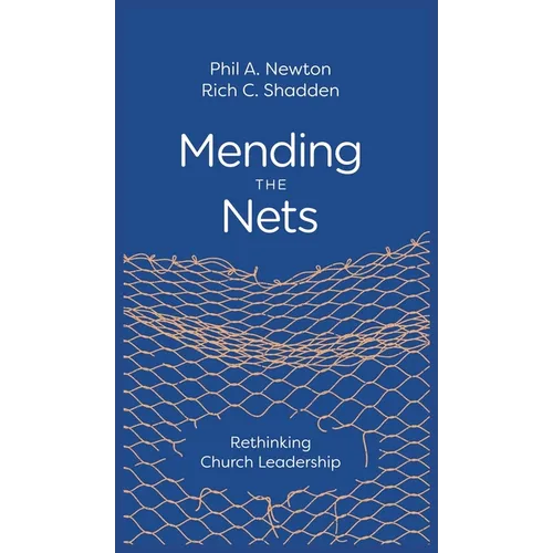 Mending the Nets: Rethinking Church Leadership - Hardcover