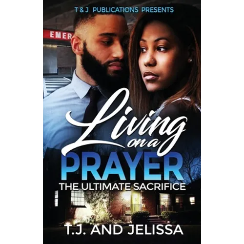 Living On A Prayer: The Ultimate Sacrifice - Paperback