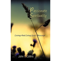 Passionate Spirituality - Paperback