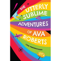 The Utterly Sublime Adventures of Ava Roberts - Paperback