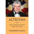 Altruism: The Good, the Bad and the Ugly - Paperback