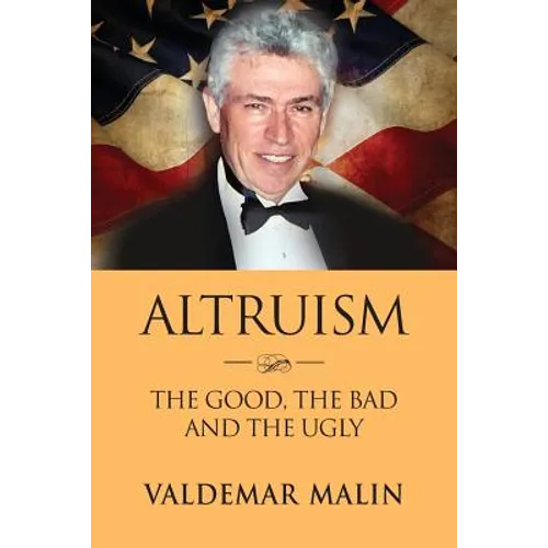 Altruism: The Good, the Bad and the Ugly - Paperback