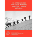The U.S. Marine Corps Mountain Warfare Training Center 1951-2001