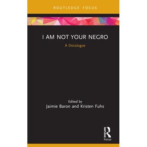 I Am Not Your Negro: A Docalogue