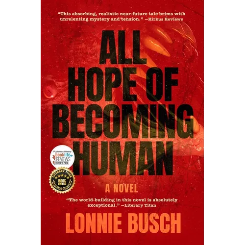 All Hope of Becoming Human - Paperback