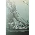 Watching for Mermaids - Paperback