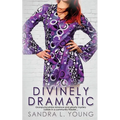 Divinely Dramatic - Paperback