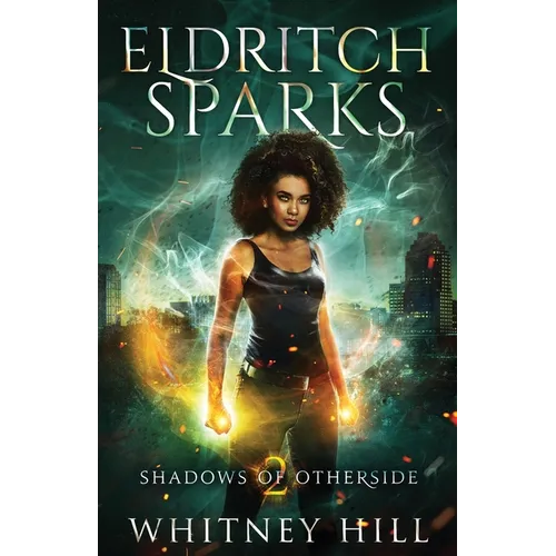 Eldritch Sparks: Shadows of Otherside Book 2 - Paperback