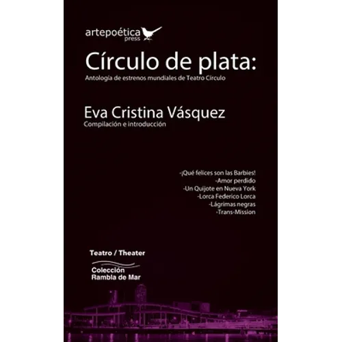 Círculo de plata: Antología de estrenos mundiales de Teatro Círculo - Paperback